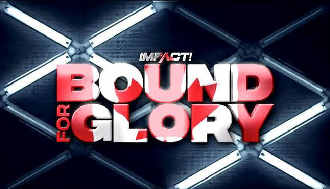 GFW Impact Wrestling Bound For Glory Ottawa