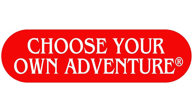 Choose Your Own Adventure