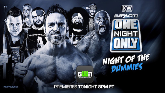 Impact Wrestling One Night Only Night of The Dummies