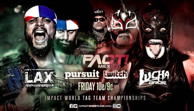 LAX Lucha Bros Impact Wrestling