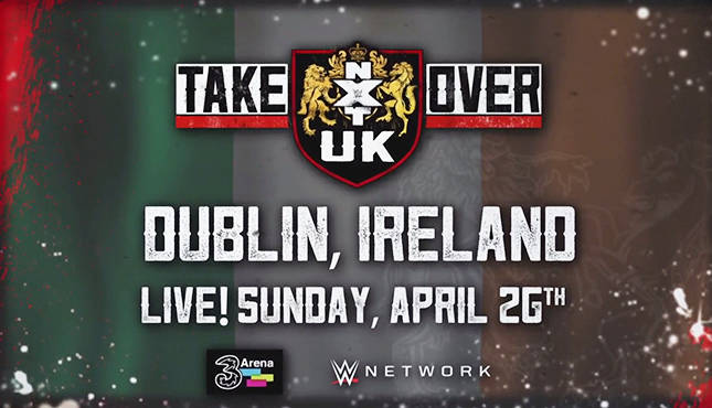 NXT UK Takeover: Dublin