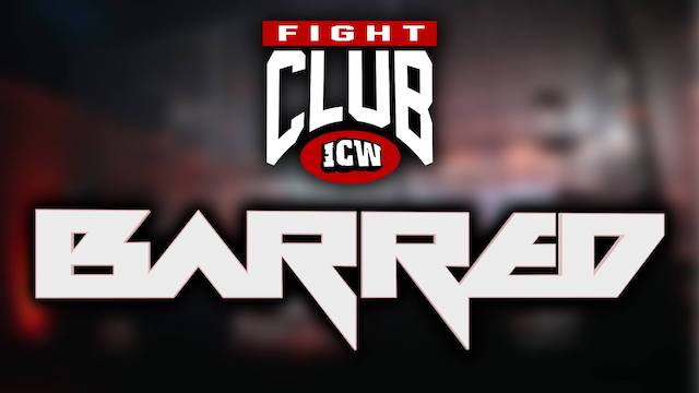 ICW Fight Club Barred