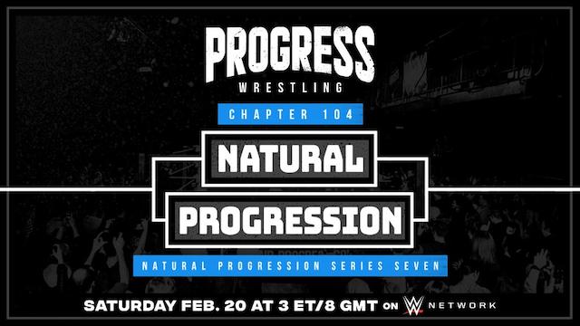 PROGRESS Wrestling 104 Natural Progression
