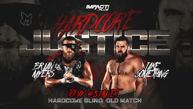 Hardcore Justice Impact Wrestling Blindfold Match