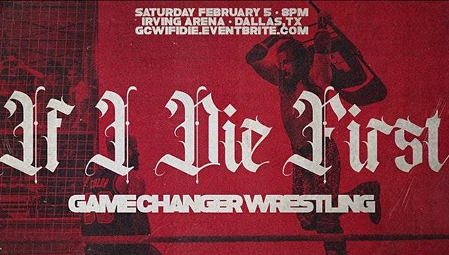 GCW If I Die First