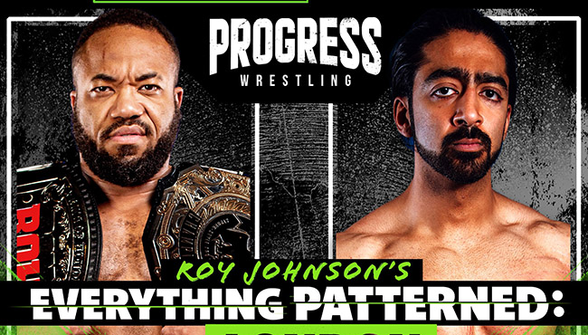 PROGRESS Wrestling Everything Patterned In London