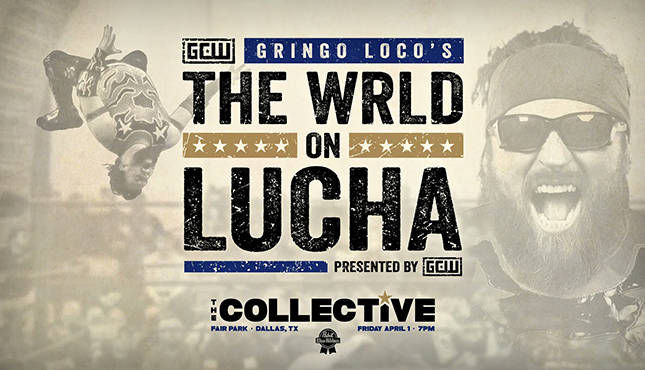 GCW Gringo Loca's The WRLD on Lucha