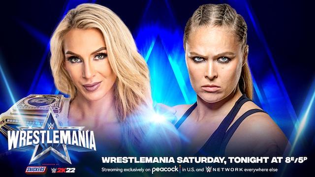 WWE Wrestlemania 38 Night 1 - tonight Ronda Rousey vs. Charlotte Flair