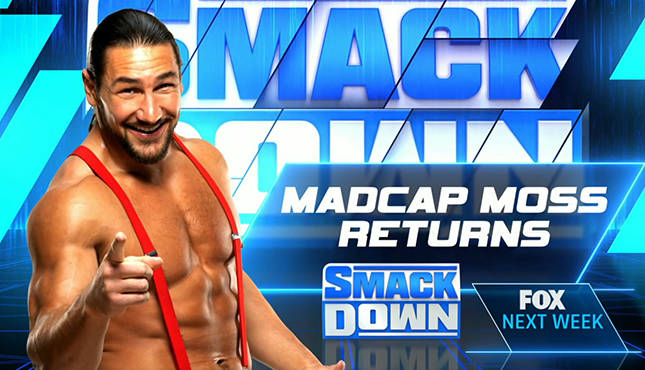 Madcap Moss WWE Smackdown 6-3-22 Riddick