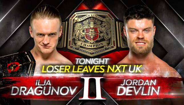 NXT UK: Loser Leaves NXT UK - Ilja Dragunov vs. Jordan Devlin