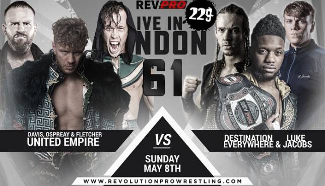 Rev Pro - Live in London 61 - Will Ospreay, Kyle Fletcher & Mark Davis vs. Michael Oku, Connor Mills & Luke Jacobs