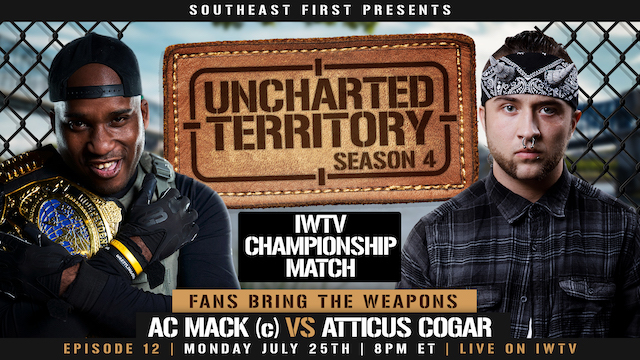IWTV Uncharted Territory AC Mack vs. Atticus Cogar