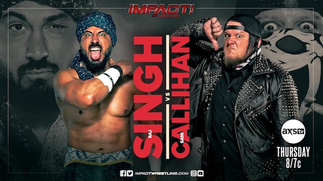 Raj Singh vs. Sami Callihan Impact Wrestling