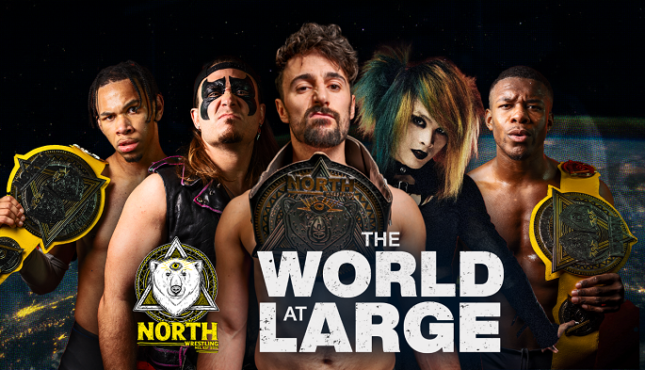 NORTH Wrestling - The World At Large