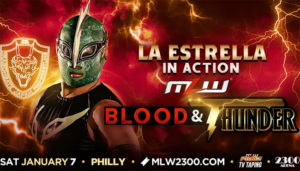 La Estrella MLW Blood & Thunder