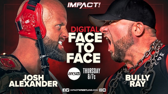Impact Wrestling digital face to face Josh Alexander & Bully Ray