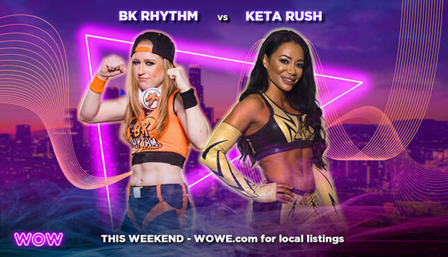 BK Rhythm Keta Rush WOW - Women Of Wrestling