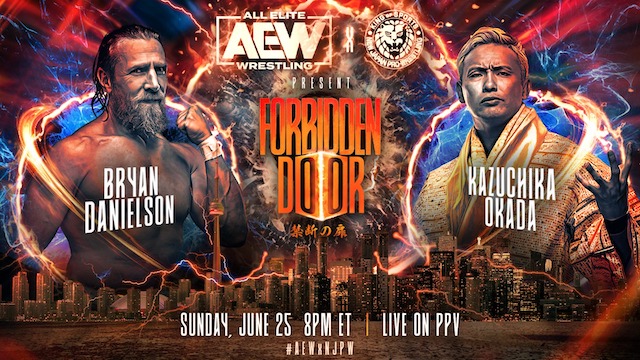 AEW x NJPW Forbidden Door Bryan Danielson vs Kazuchika Okada