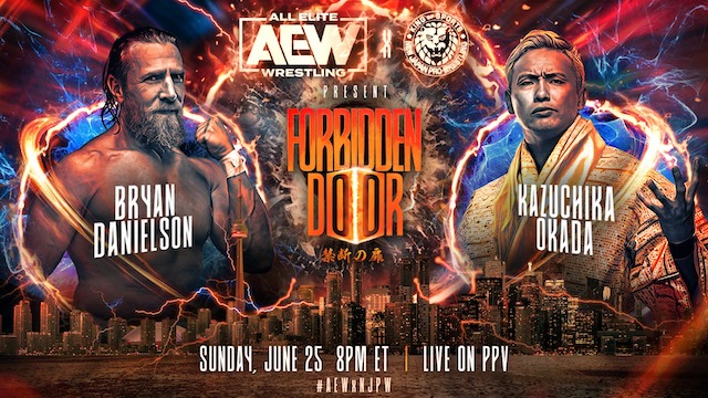 AEW x NJPW Forbidden Door: Bryan Danielson Vs Kazuchika Okada