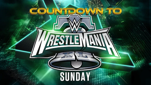 WWE WrestleMania 40 Sunday Countdown
