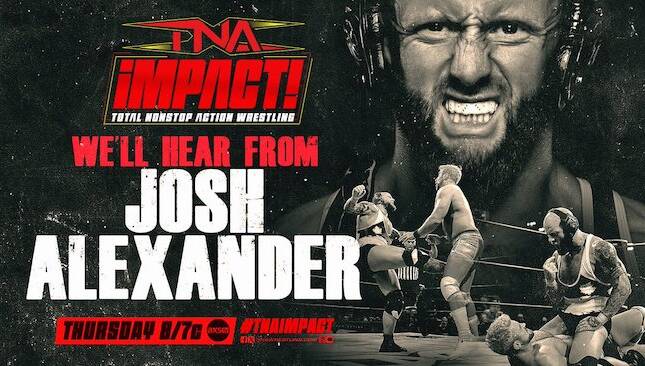 TNA Impact Josh Alexander - 7-25-24