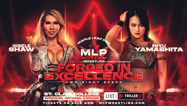 Maple Leaf Pro Wrestling Forged in Excellence Gisele Shaw vs Miyu Yamashita