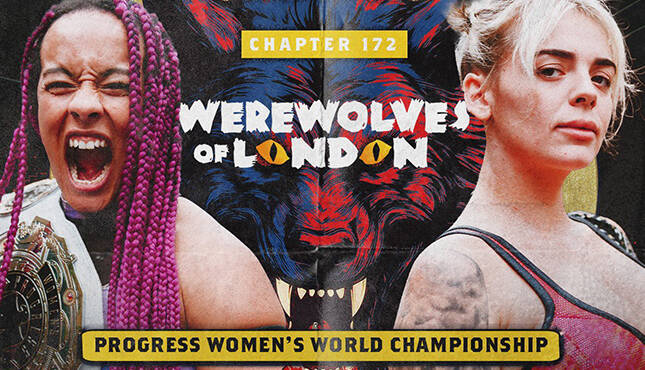 Rhio Lizzy Evo PROGRESS Wrestling Chapter 172 Werewolves Of London