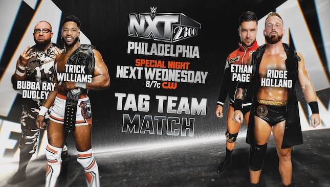 WWE NXT 2300 Philadelphia Ethan Page and Ridge Holland vs Bubba Ray Dudley and Trick Williams