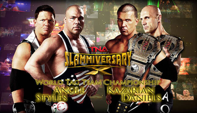 TNA Slammiversary X Kurt Angle AJ Styles Frankie Kazarian Christopher Daniels
