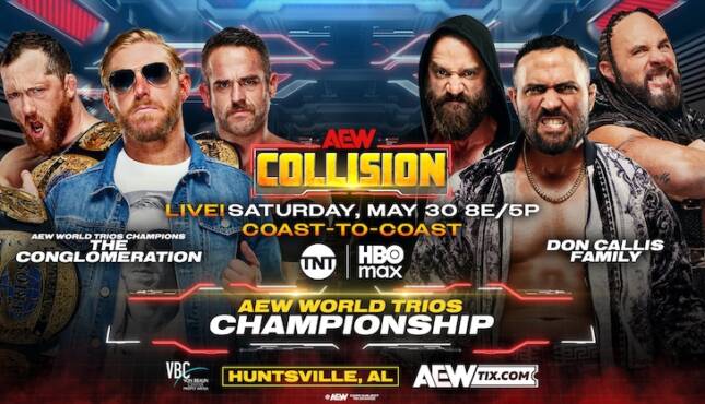 AEW Collision 5-30-2026 - AEW World Trios Title bout The Conglomeration vs. The Don Callis Family