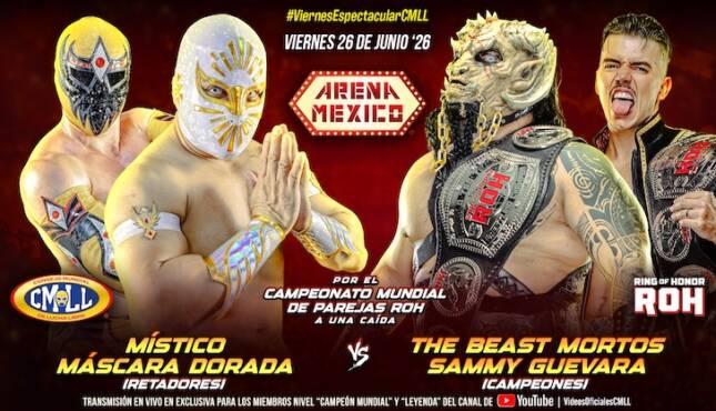 CMLL Viernes Espectacular Mistico and Mascara Dorada vs Beast Mortos and Sammy Guevara ROH Tag Titles